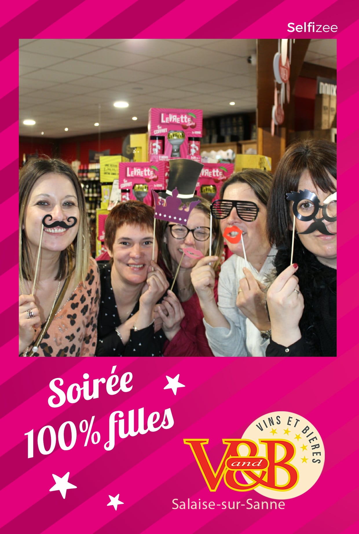 Borne selfie animation photo soirée filles au V and B Salaise sur Sanne / Isère avec photos personnalisées pour les clients